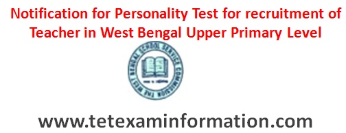 Personality Test for WB Upper Primary TET Passed Candidates for Recruitment of Asst. Teachers –14088 Posts