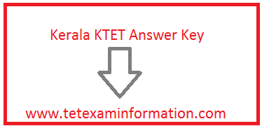Kerala KTET Answer Key Category 1 (lower primary classes), Category 2 (upper primary classes), Category 3 (High School Classes) and Category 4 (language teachers, specialist teachers & physical education teacher)