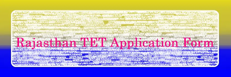 Rajasthan TET Application Form