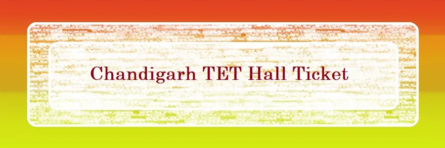 Chandigarh TET Hall Ticket 